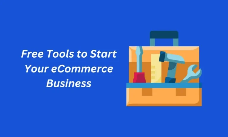 10 Free Tools to Help You Start Your eCommerce Business